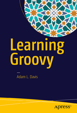 Learning Groovy - Adam L. Davis