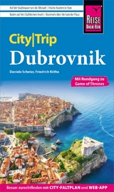Reise Know-How CityTrip Dubrovnik (mit Rundgang zu Game of Thrones) - Daniela Schetar, Friedrich Köthe