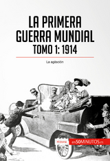 La Primera Guerra Mundial. Tomo 1 -  50Minutos