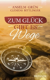 Zum Glück gibt es Wege - Anselm Grün, Clemens Bittlinger