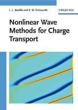 Nonlinear Wave Methods for Charge Transport - Luis L. Bonilla, Stephen W. Teitsworth