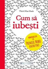 Cum să iubești - Thich Nhat Hanh