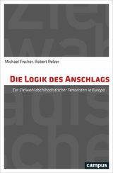 Die Logik des Anschlags -  Michael Fischer,  Robert Pelzer