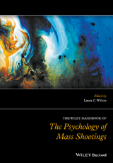 Wiley Handbook of the Psychology of Mass Shootings - 