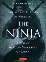 The Ninja, The Secret History of Ninjutsu - Zoughari, Kacem