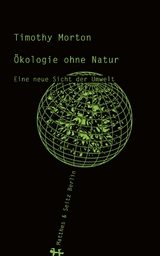 Ökologie ohne Natur - Timothy Morton