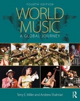 World Music: A Global Journey - Miller, Terry; Shahriari, Andrew