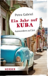 Ein Jahr auf Kuba - Petra Gabriel