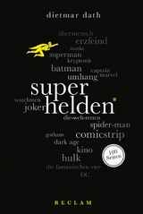 Superhelden. 100 Seiten - Dietmar Dath