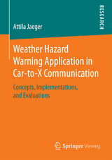 Weather Hazard Warning Application in Car-to-X Communication - Attila Jaeger