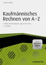 Kaufmännisches Rechnen von A-Z - inkl. Arbeitshilfen online -  Manfred Weber