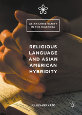 Religious Language and Asian American Hybridity -  Julius-Kei Kato