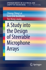 Study into the Design of Steerable Microphone Arrays -  Chiong Ching Lai,  Yee Hong Leung,  Sven Erik Nordholm