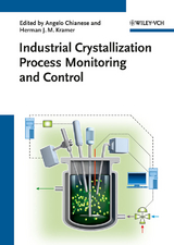 Industrial Crystallization Process Monitoring and Control - 
