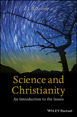 Science and Christianity -  J. B. Stump