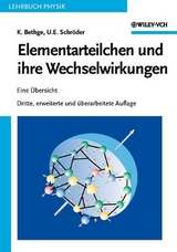 Elementarteilchen und ihre Wechselwirkungen - Klaus Bethge, Ulrich E. Schröder