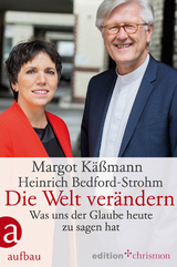 Die Welt verändern - Margot Käßmann, Heinrich Bedford-Strohm