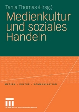 Medienkultur und soziales Handeln - 