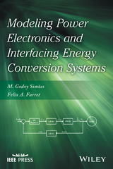Modeling Power Electronics and Interfacing Energy Conversion Systems -  Felix A. Farret,  M. Godoy Simoes