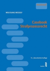 Casebook Strafprozessrecht - Wolfgang Wessely