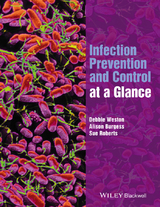 Infection Prevention and Control at a Glance - Debbie Weston, Alison Burgess, Sue Roberts