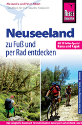 Reise Know-How: Neuseeland zu Fuß und per Rad entdecken (mit 20 Seiten Special Kanu und Kajak) - Peter Albert, Alexandra Albert