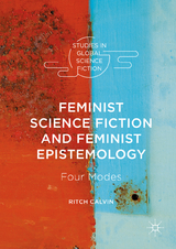 Feminist Science Fiction and Feminist Epistemology - Ritch Calvin