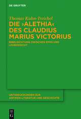 Die 'Alethia' des Claudius Marius Victorius -  Thomas Kuhn-Treichel
