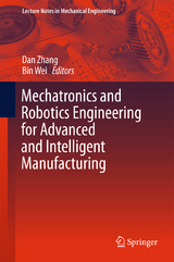 Mechatronics and Robotics Engineering for Advanced and Intelligent Manufacturing - 