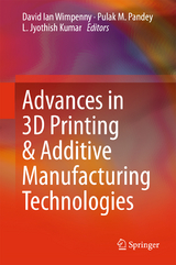 Advances in 3D Printing & Additive Manufacturing Technologies - 