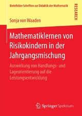 Mathematiklernen von Risikokindern in der Jahrgangsmischung - Sonja von Waaden