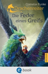 Drachenreiter 2. Die Feder eines Greifs -  Cornelia Funke