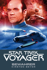 Star Trek - Voyager 9: Bewahrer - Kirsten Beyer