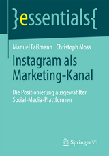 Instagram als Marketing-Kanal - Manuel Faßmann, Christoph Moss