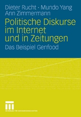 Politische Diskurse im Internet und in Zeitungen - Dieter Rucht, Mundo Yang, Ann Zimmermann