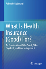 What Is Health Insurance (Good) For? - Robert D. Lieberthal