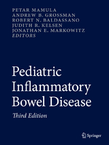 Pediatric Inflammatory Bowel Disease - Mamula, Petar; Grossman, Andrew B.; Baldassano, Robert N.; Kelsen, Judith R.; Markowitz, Jonathan E.
