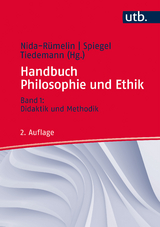 Handbuch Philosophie und Ethik - Nida-Rümelin, Julian; Spiegel, Irina; Tiedemann, Markus