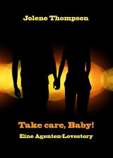 Take care, Baby! - Jolene Thompson