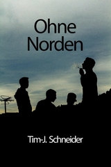 Ohne Norden - Tim-Julian Schneider