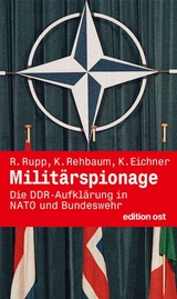 Militärspionage - Rainer Rupp, Karl Rehbaum, Klaus Eichner