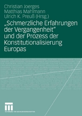 "Schmerzliche Erfahrungen der Vergangenheit" und der Prozess der Konstitutionalisierung Europas - 