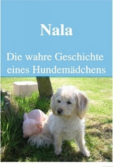 Nala Die wahre Geschichte eines Hundemädchens - Icony Petlove