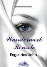 Wunderwerk Mensch -  Hanne Reinhardt