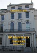 Die Cousine aus Frankreich - Catherine St.John