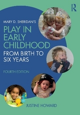 Mary D. Sheridan's Play in Early Childhood - Howard, Justine