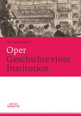 Oper. Geschichte einer Institution - Michael Walter