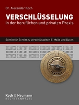 Verschlüsselung in der beruflichen und privaten Praxis - 