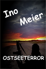 Ostseeterror - Ino Meier