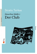 Steuerlose Städte: Der Club - Stratis Tsirkas